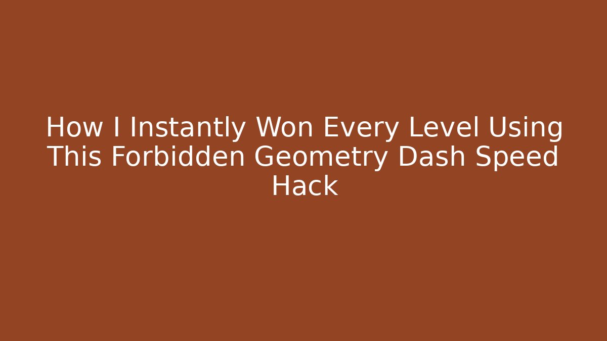 How I Instantly Won Every Level Using This Forbidden Geometry Dash Speed Hack - Create More Assets