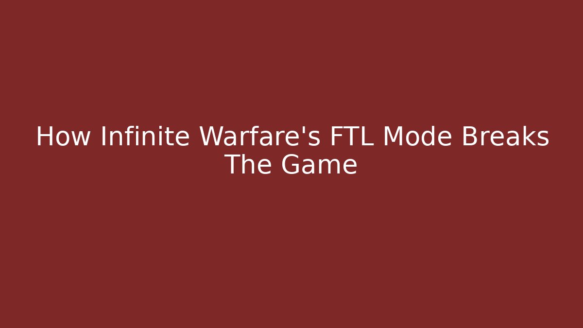 How Infinite Warfare's FTL Mode Breaks The Game - Create More Assets