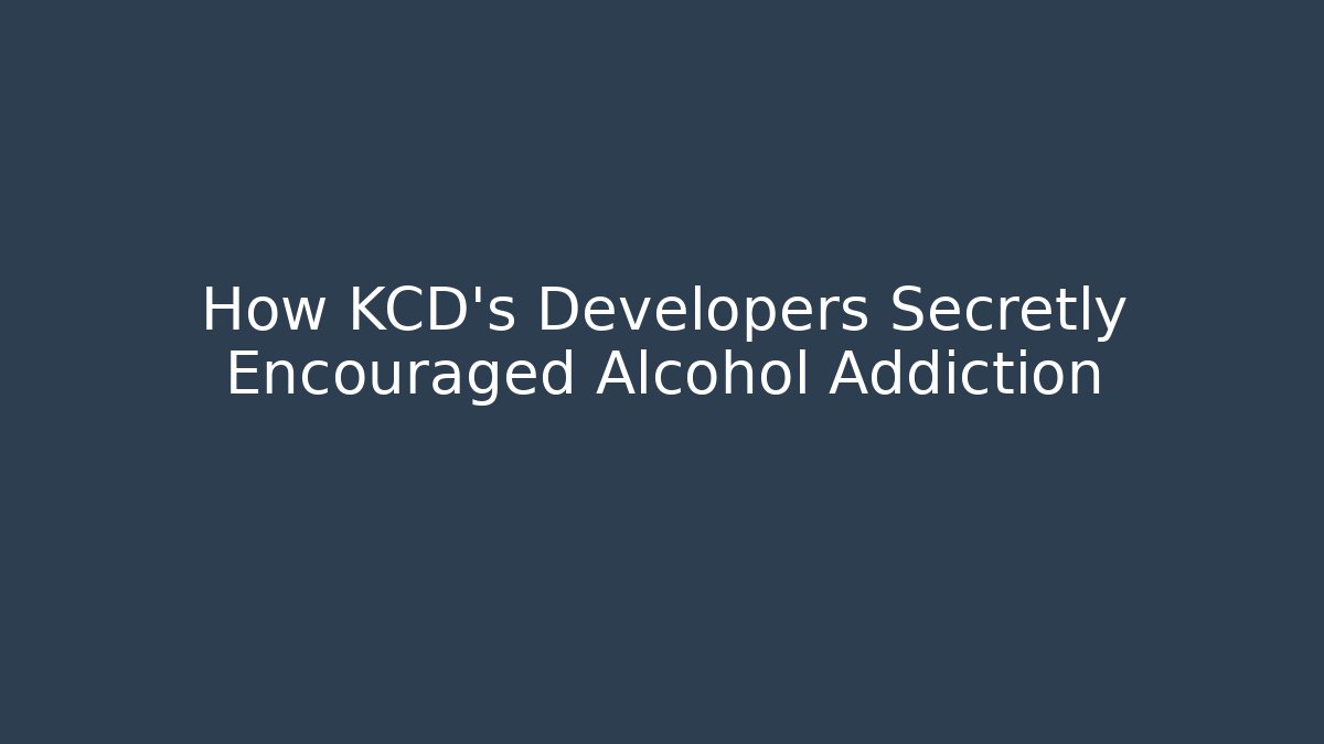 How KCD's Developers Secretly Encouraged Alcohol Addiction