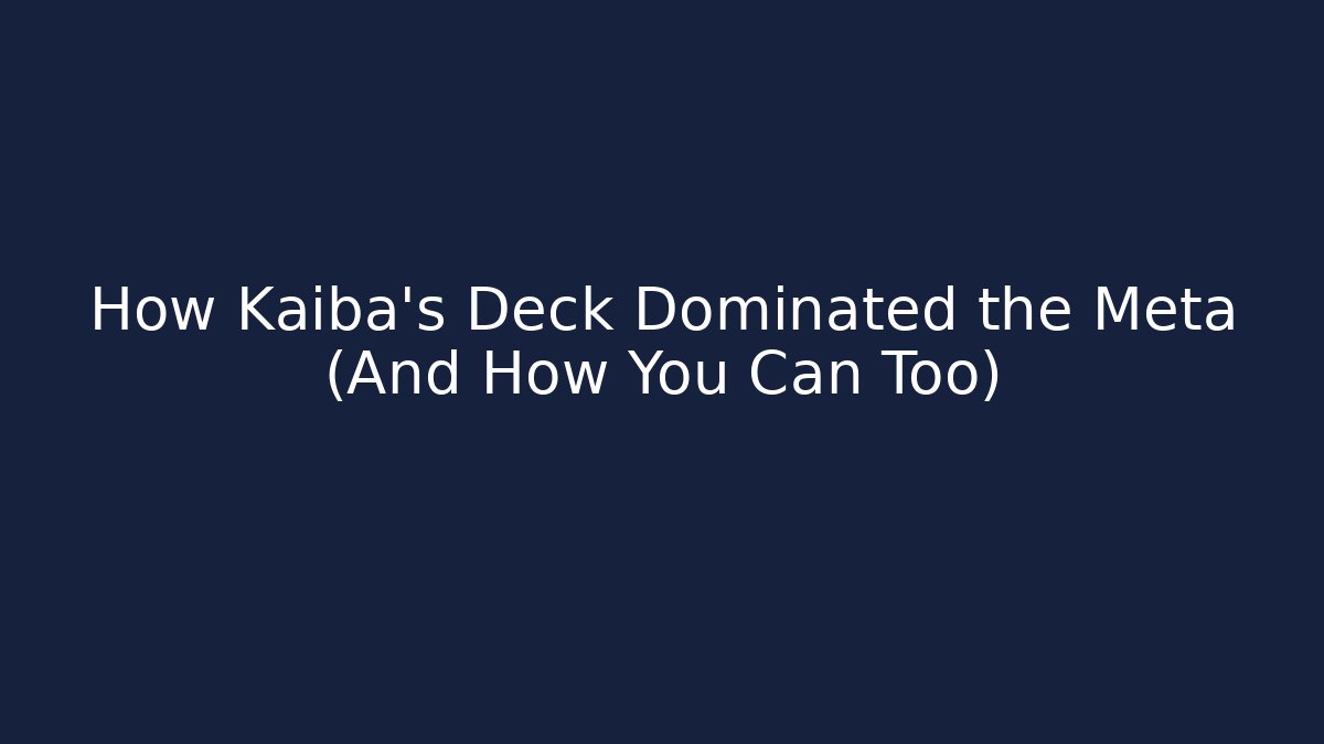 How Kaiba's Deck Dominated the Meta (And How You Can Too) - Create More Assets