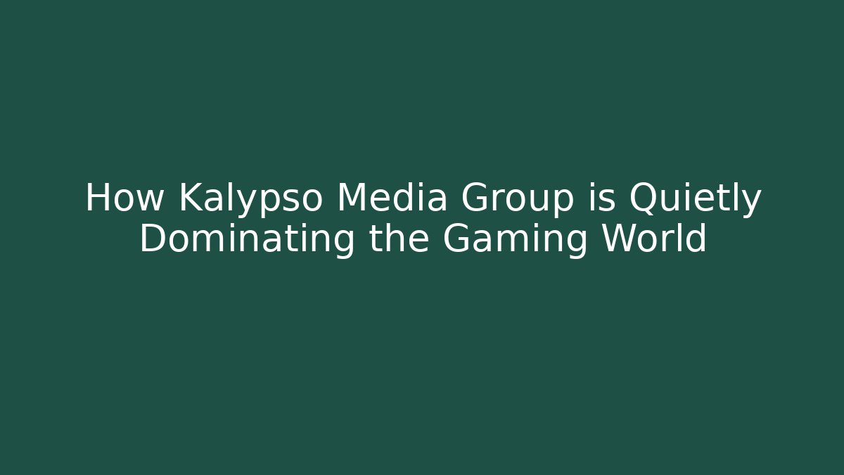 How Kalypso Media Group is Quietly Dominating the Gaming World