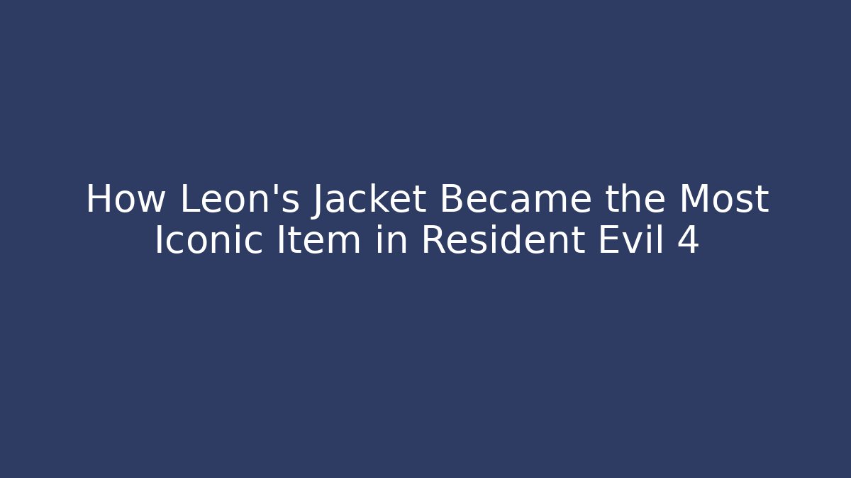 How Leon’s Jacket Became the Most Iconic Item in Resident Evil 4