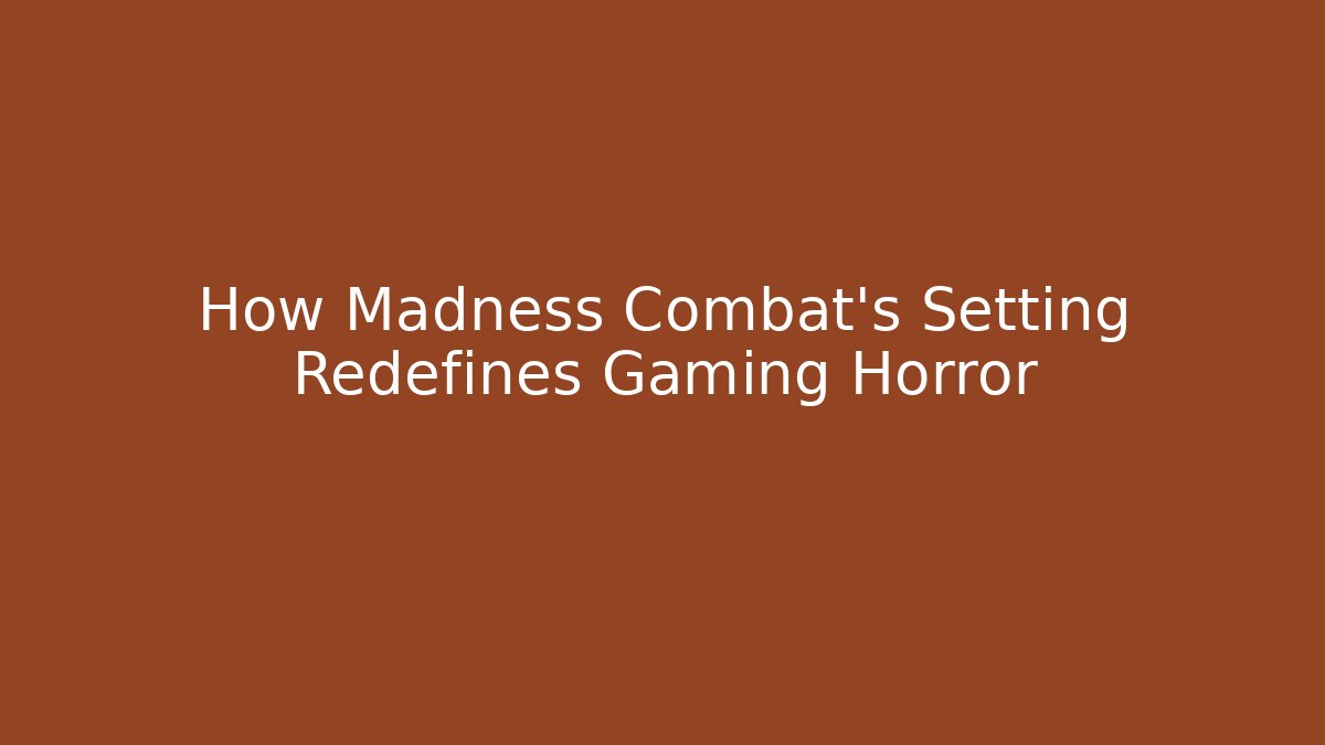 How Madness Combat’s Setting Redefines Gaming Horror - Create More Assets