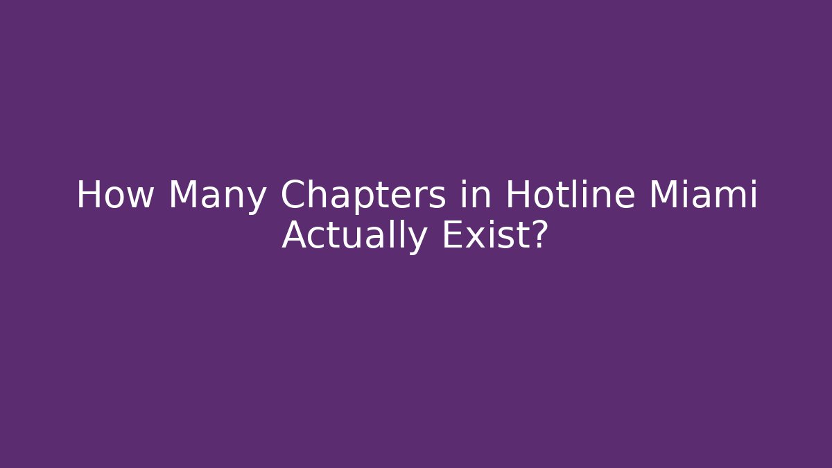 How Many Chapters in Hotline Miami Actually Exist? - Create More Assets