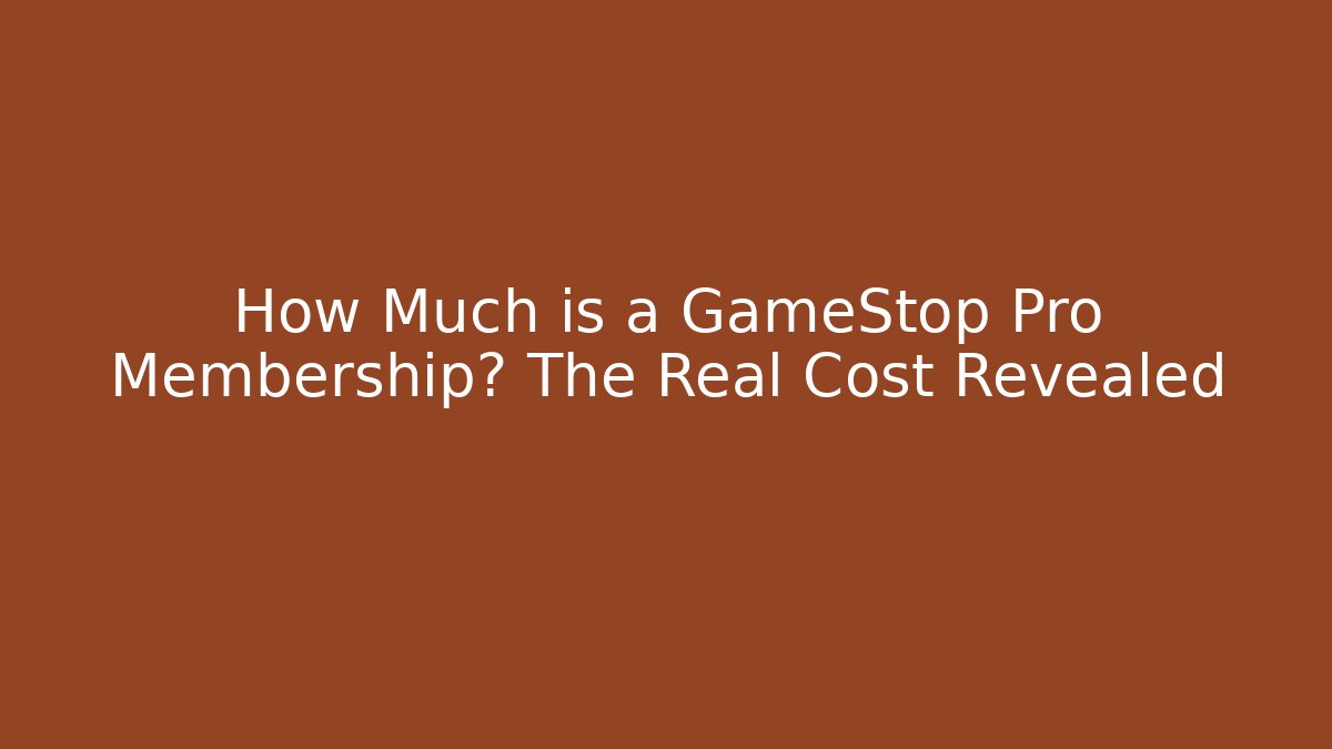 How Much is a GameStop Pro Membership? The Real Cost Revealed