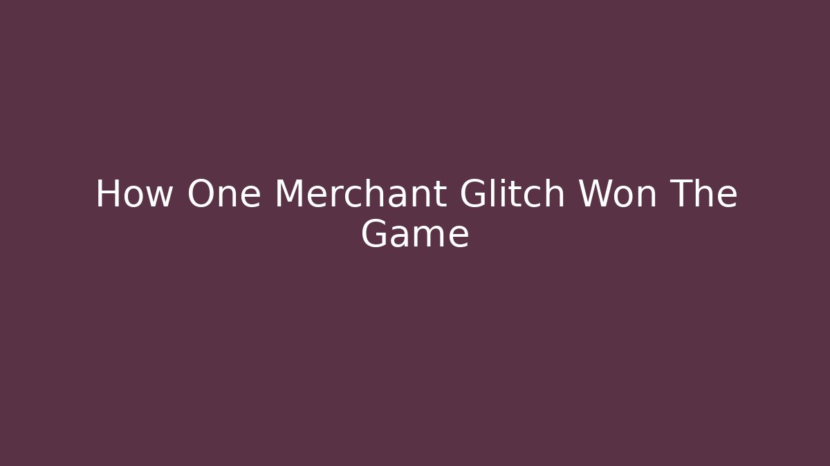How One Merchant Glitch Won The Game - Create More Assets