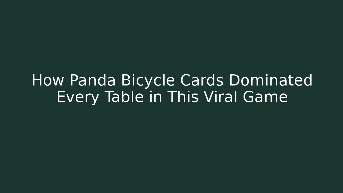 How Panda Bicycle Cards Dominated Every Table in This Viral Game