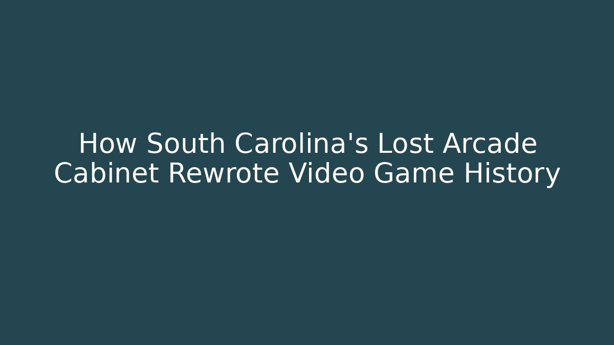 How South Carolina's Lost Arcade Cabinet Rewrote Video Game History