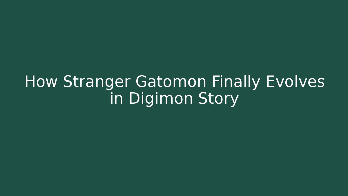How Stranger Gatomon Finally Evolves in Digimon Story