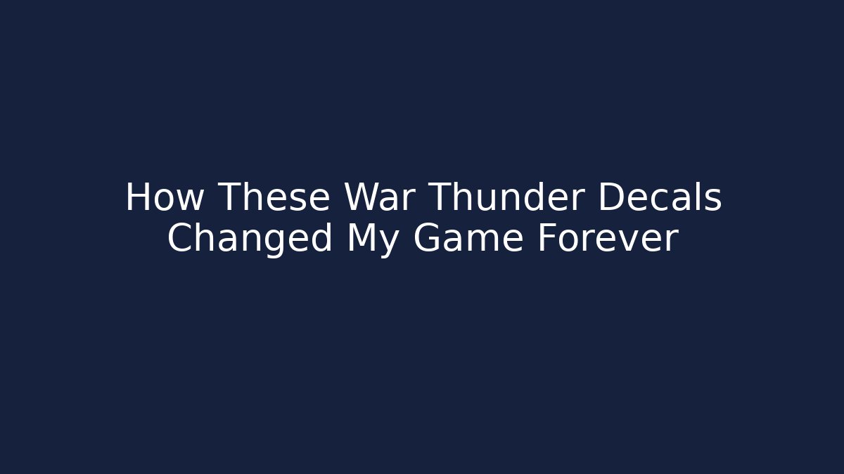 How These War Thunder Decals Changed My Game Forever - Create More Assets
