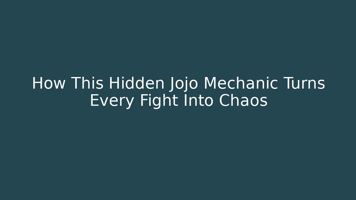 How This Hidden Jojo Mechanic Turns Every Fight Into Chaos