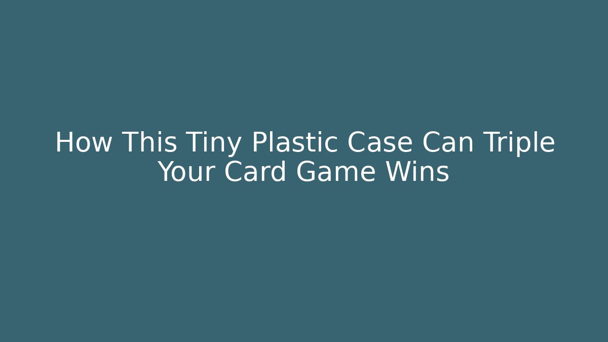How This Tiny Plastic Case Can Triple Your Card Game Wins - Create More Assets
