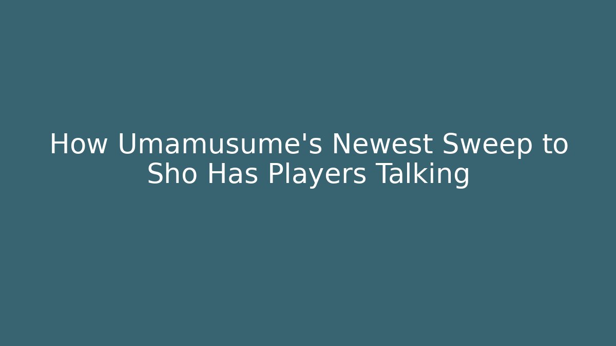 How Umamusume's Newest Sweep to Sho Has Players Talking