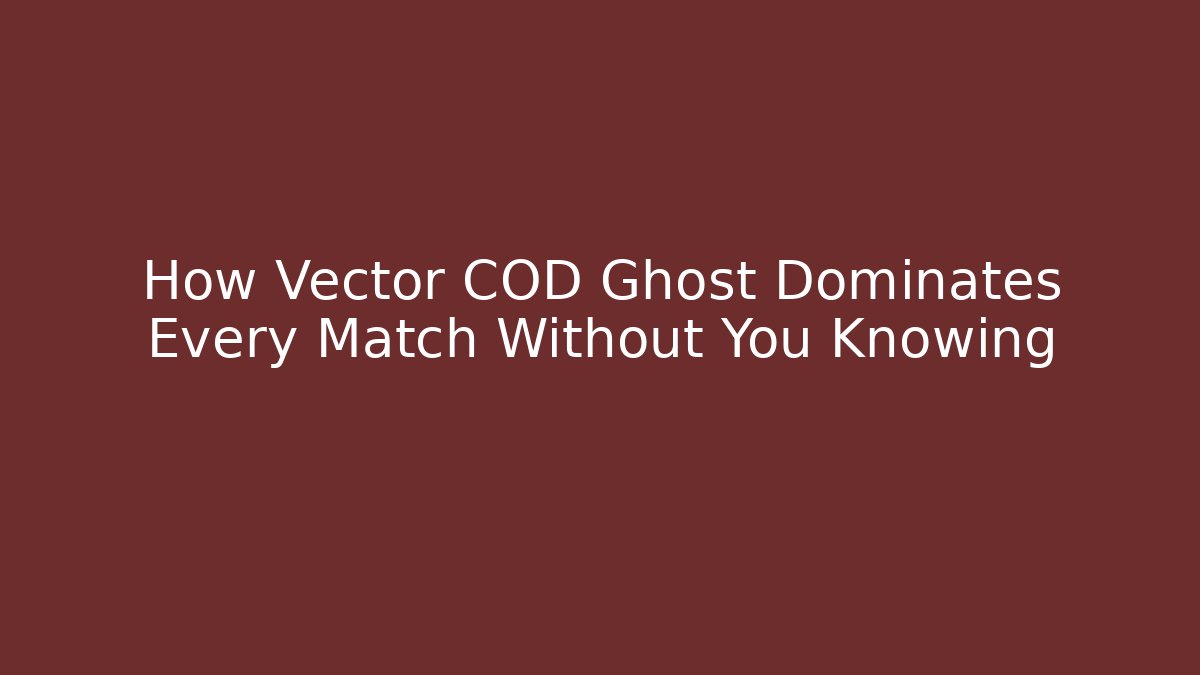 How Vector COD Ghost Dominates Every Match Without You Knowing - Create More Assets