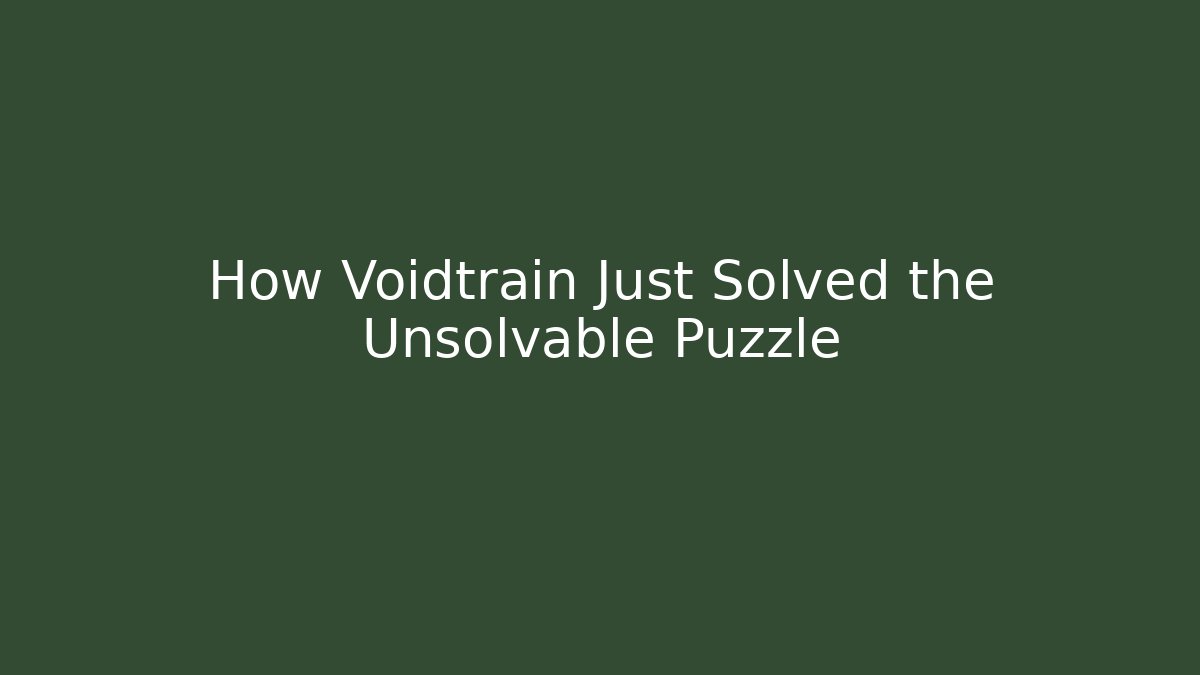 How Voidtrain Just Solved the Unsolvable Puzzle - Create More Assets