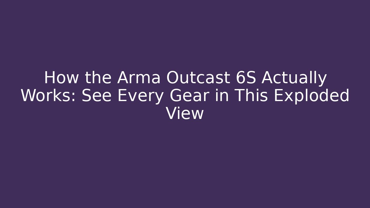 How the Arma Outcast 6S Actually Works: See Every Gear in This Exploded View
