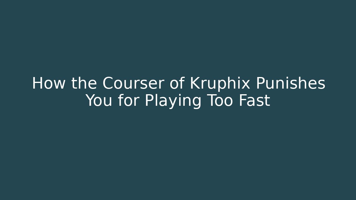 How the Courser of Kruphix Punishes You for Playing Too Fast