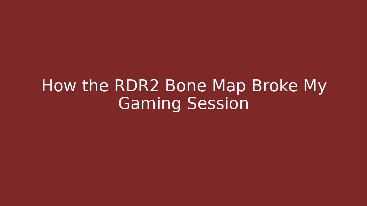 How the RDR2 Bone Map Broke My Gaming Session - Create More Assets