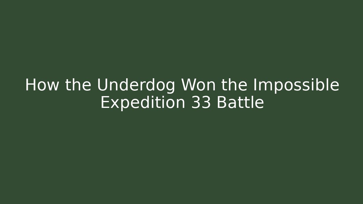 How the Underdog Won the Impossible Expedition 33 Battle - Create More Assets