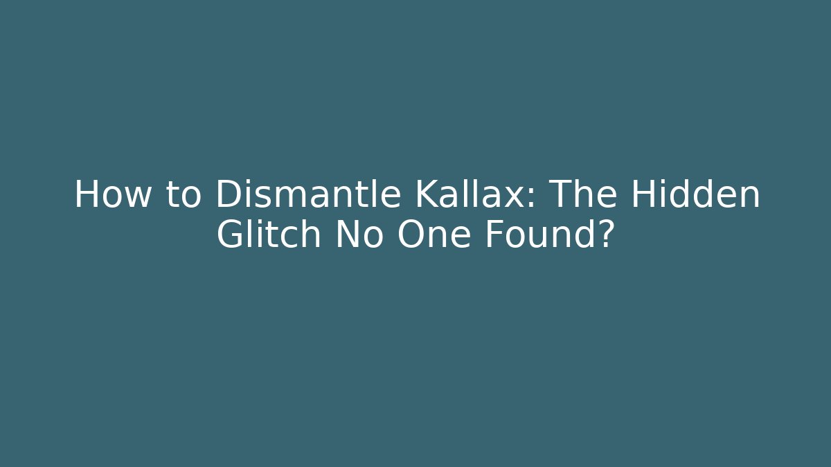 How to Dismantle Kallax: The Hidden Glitch No One Found?