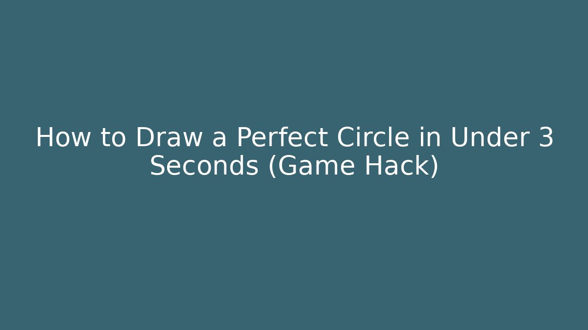 How to Draw a Perfect Circle in Under 3 Seconds (Game Hack) - Create More Assets