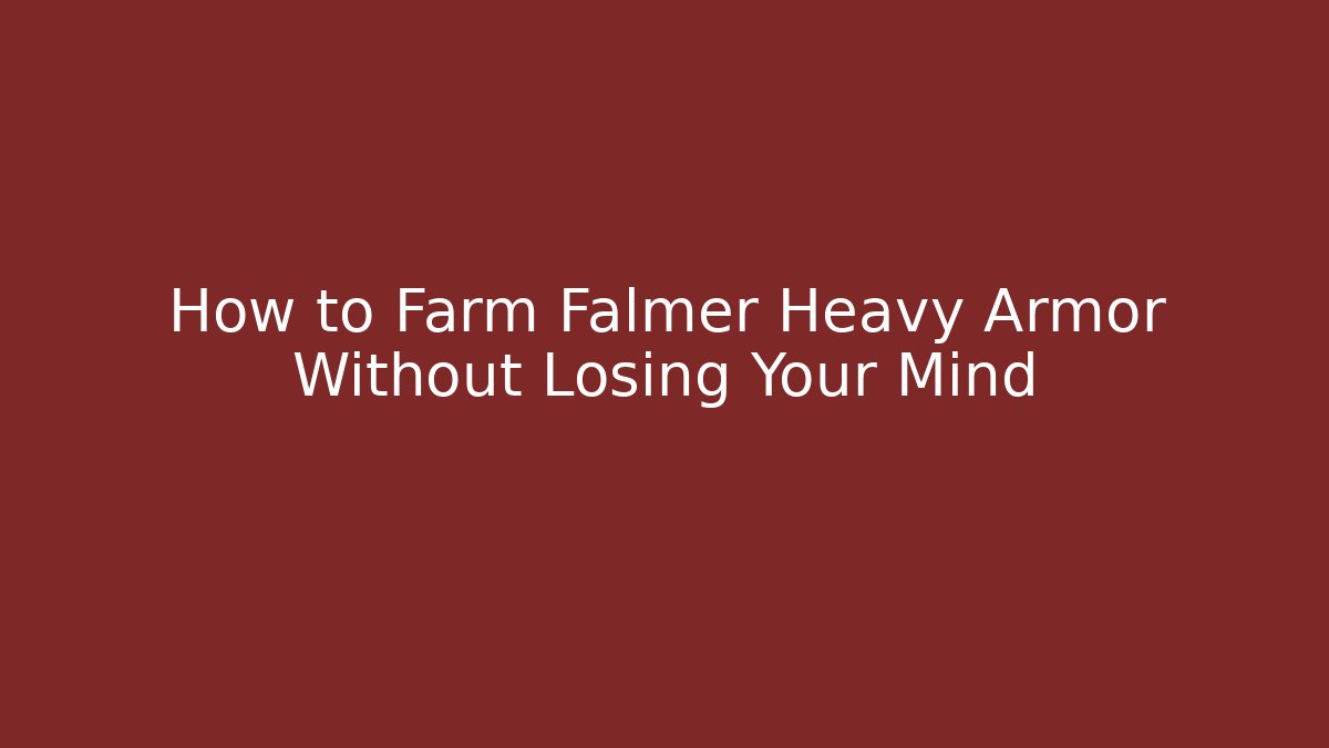 How to Farm Falmer Heavy Armor Without Losing Your Mind