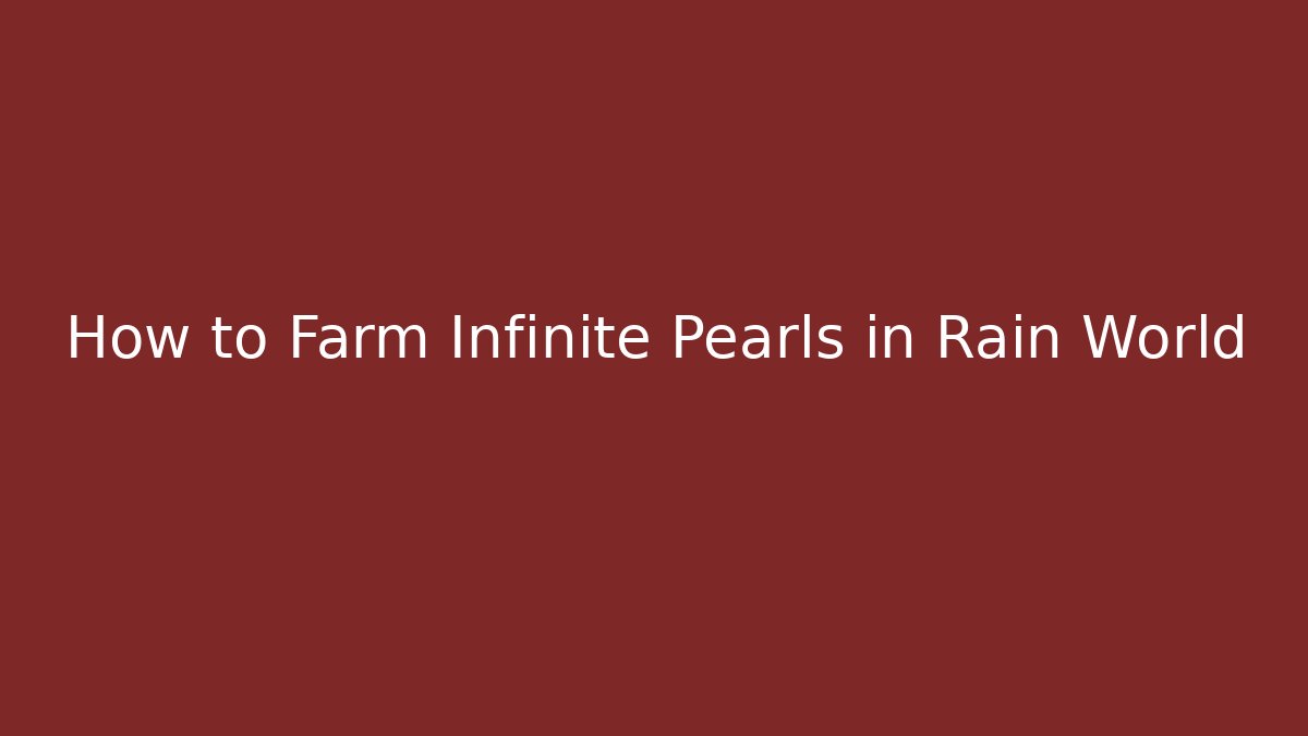 How to Farm Infinite Pearls in Rain World