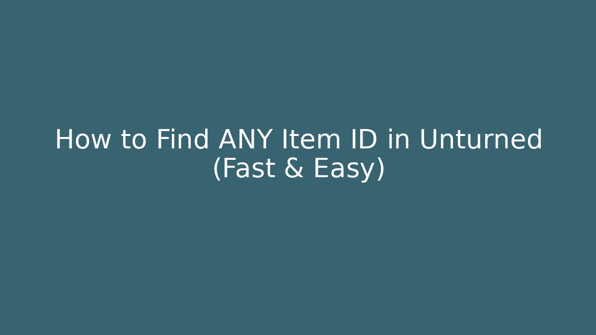How to Find ANY Item ID in Unturned (Fast & Easy)