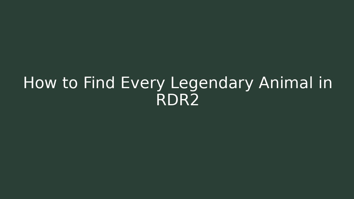 How to Find Every Legendary Animal in RDR2