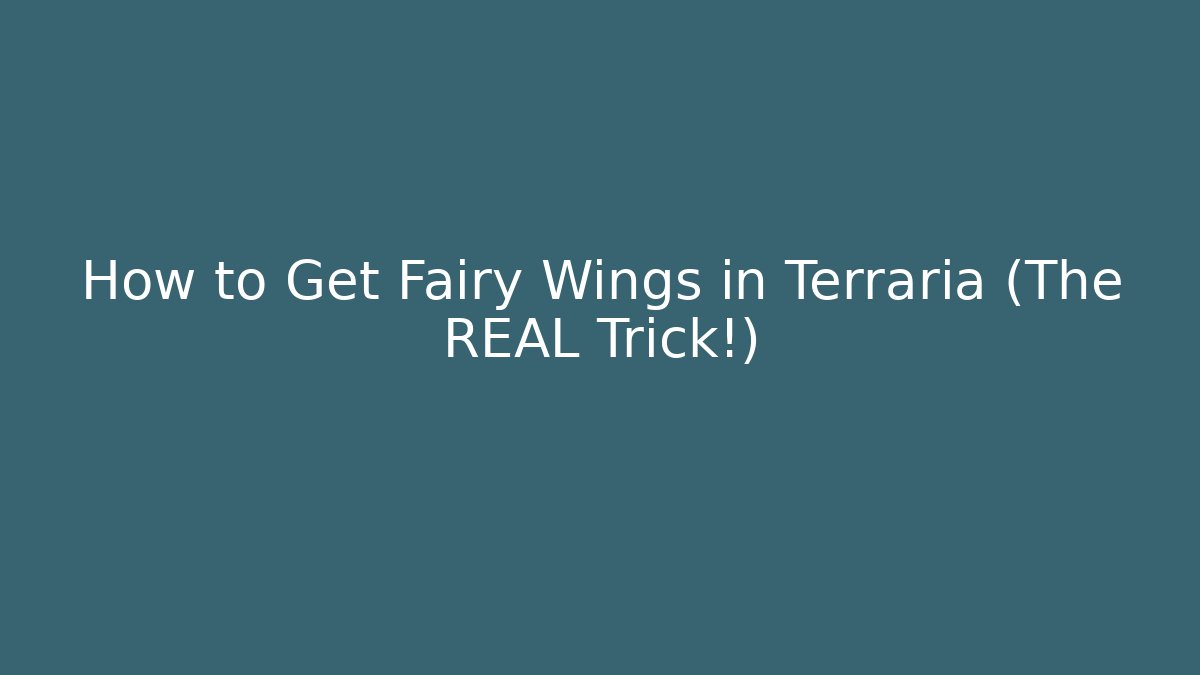 How to Get Fairy Wings in Terraria (The REAL Trick!)