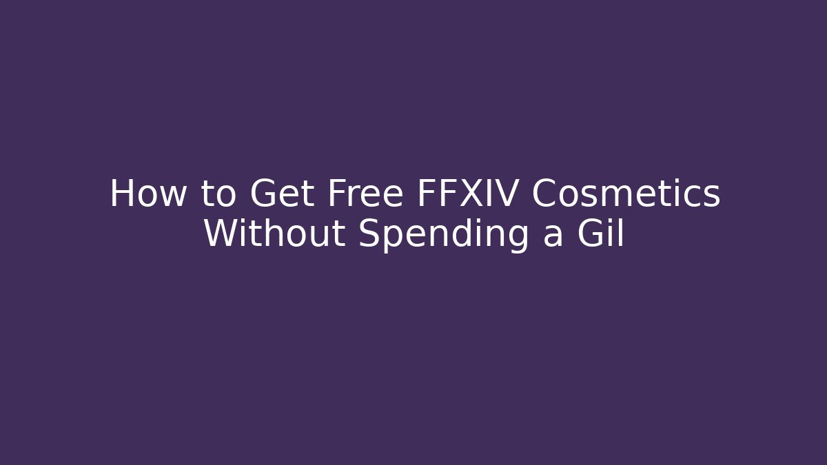 How to Get Free FFXIV Cosmetics Without Spending a Gil