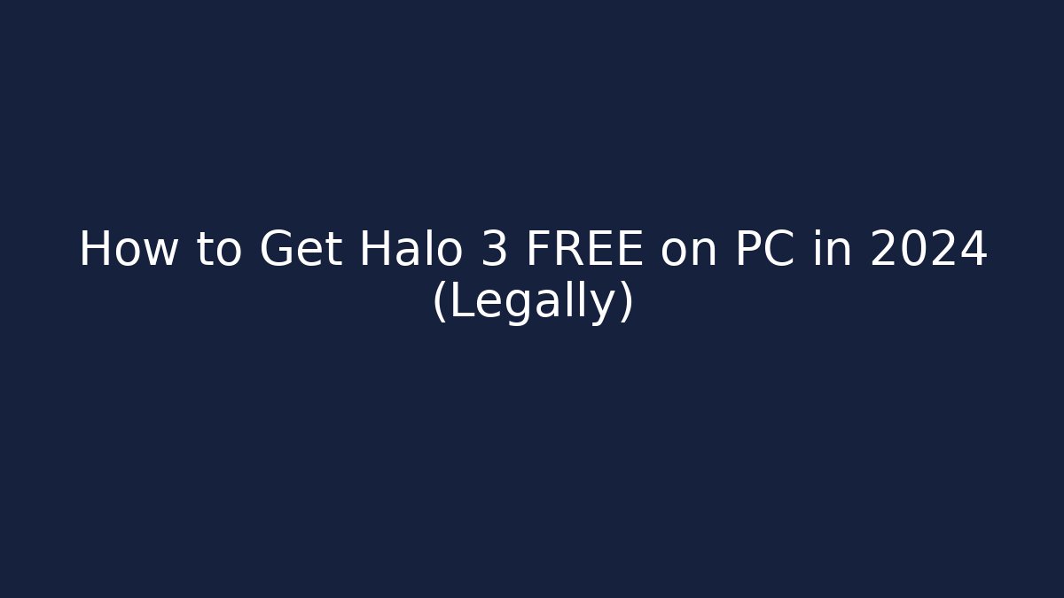 How to Get Halo 3 FREE on PC in 2024 (Legally)
