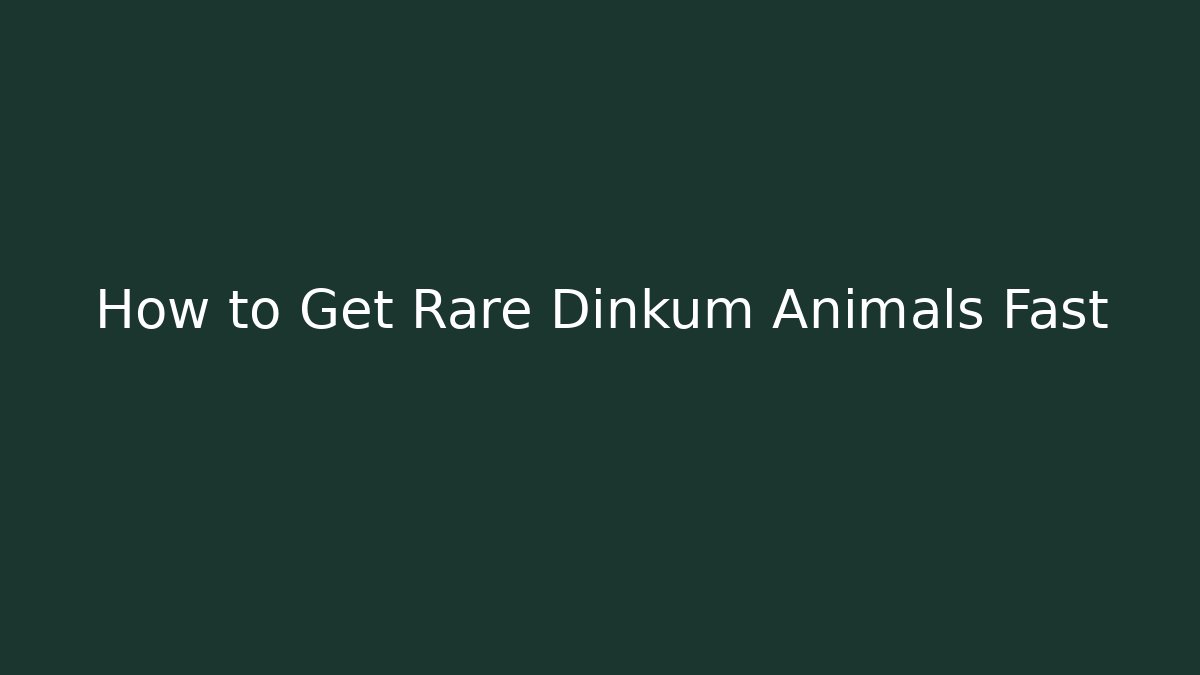 How to Get Rare Dinkum Animals Fast