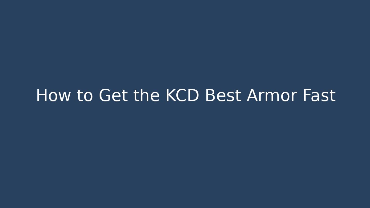 How to Get the KCD Best Armor Fast