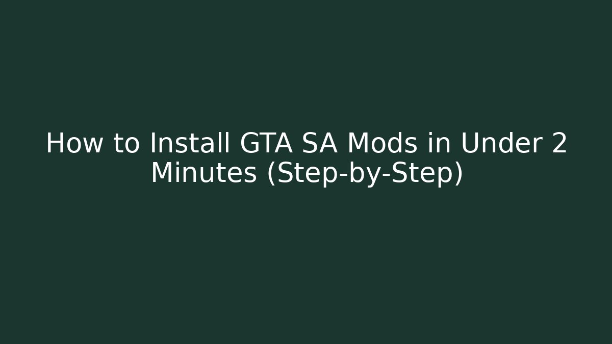 How to Install GTA SA Mods in Under 2 Minutes (Step-by-Step) - Create More Assets