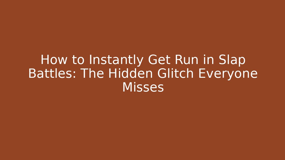 How to Instantly Get Run in Slap Battles: The Hidden Glitch Everyone Misses
