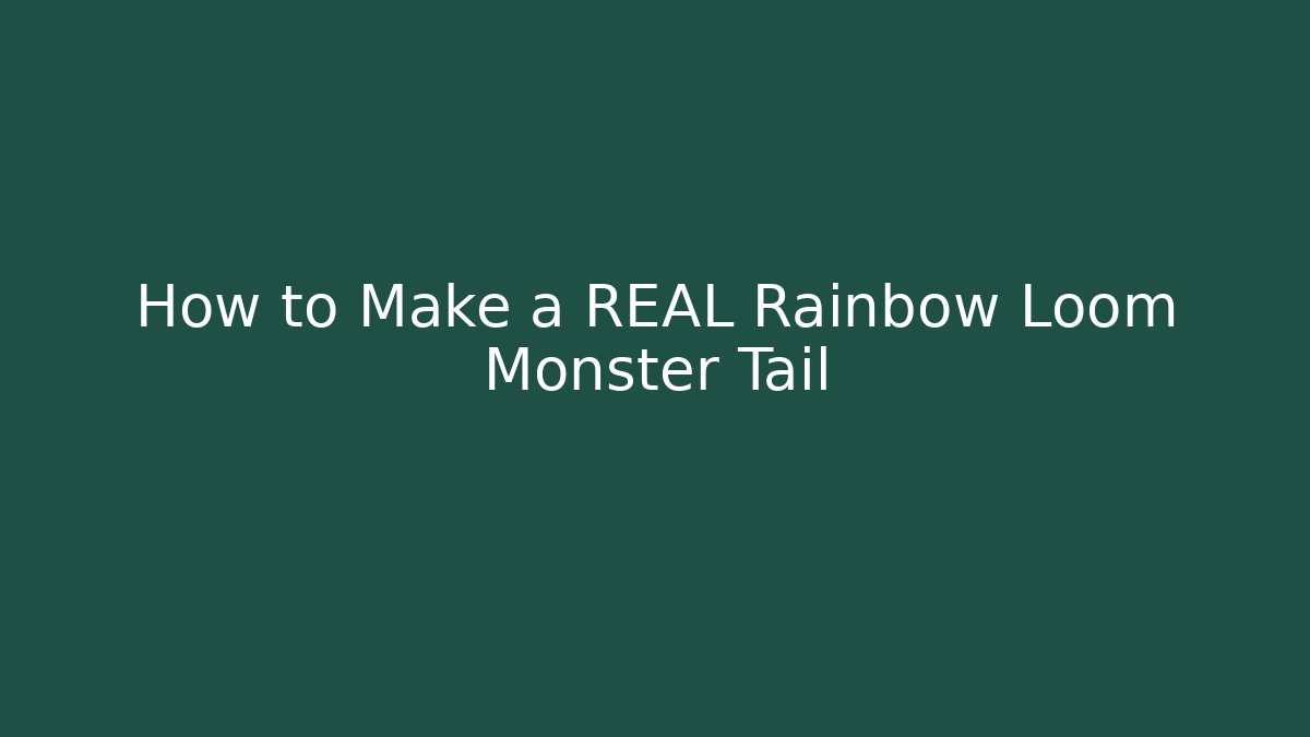 How to Make a REAL Rainbow Loom Monster Tail