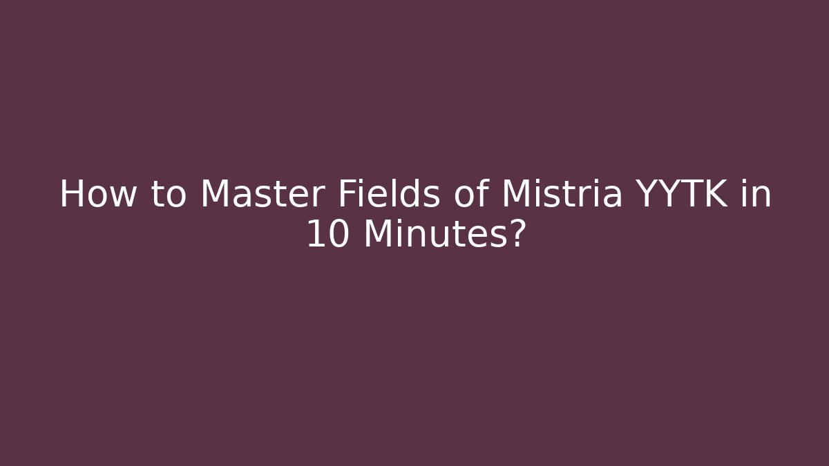 How to Master Fields of Mistria YYTK in 10 Minutes?