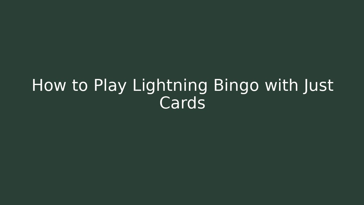 How to Play Lightning Bingo with Just Cards