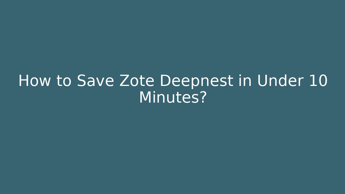 How to Save Zote Deepnest in Under 10 Minutes?
