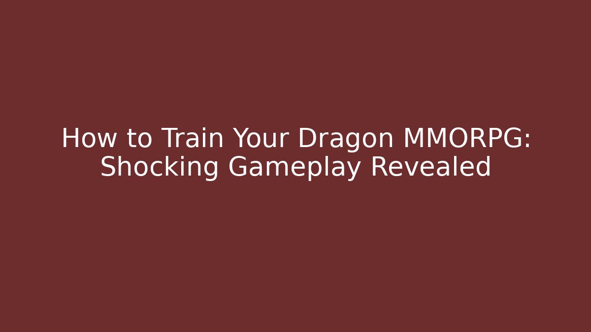 How to Train Your Dragon MMORPG: Shocking Gameplay Revealed