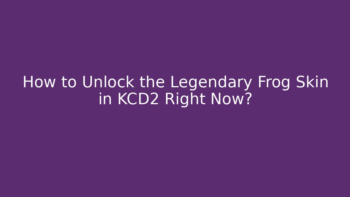 How to Unlock the Legendary Frog Skin in KCD2 Right Now?