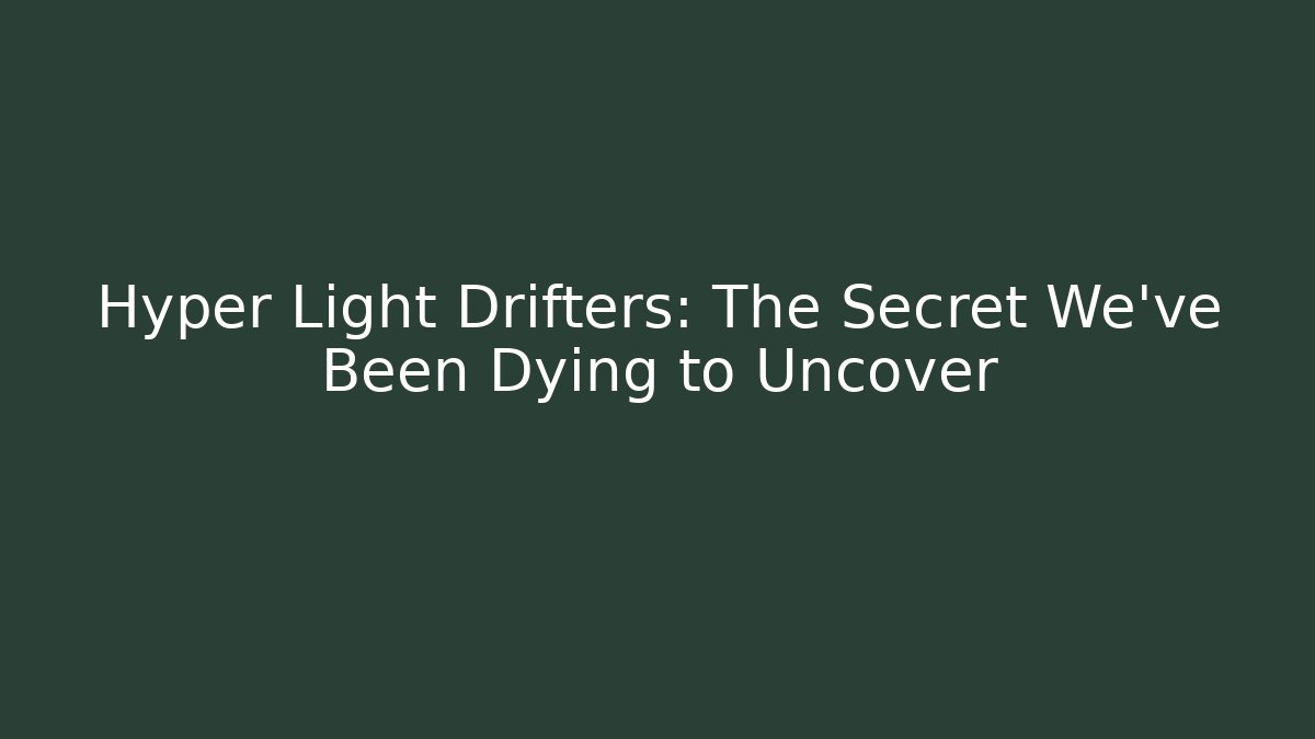 Hyper Light Drifters: The Secret We've Been Dying to Uncover