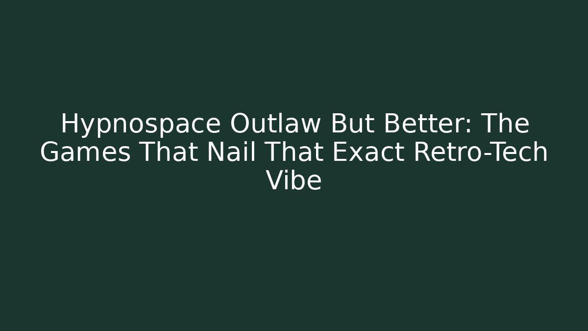 Hypnospace Outlaw But Better: The Games That Nail That Exact Retro-Tech Vibe