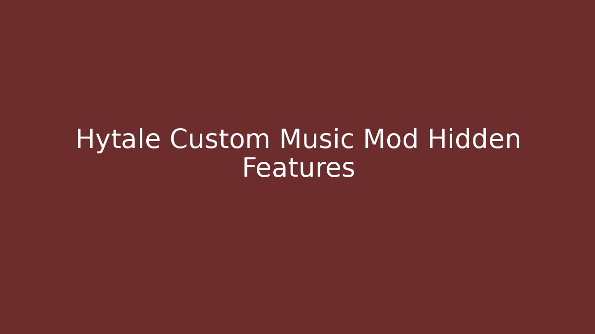 Hytale Custom Music Mod Hidden Features