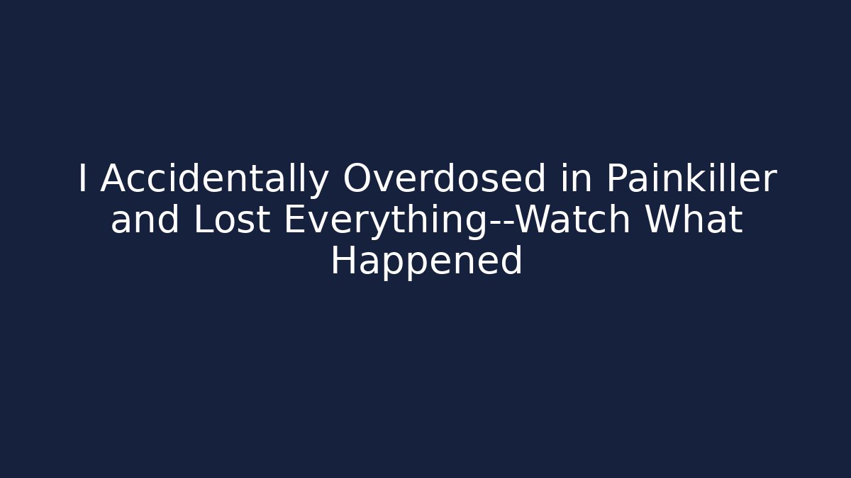 I Accidentally Overdosed in Painkiller and Lost Everything—Watch What Happened