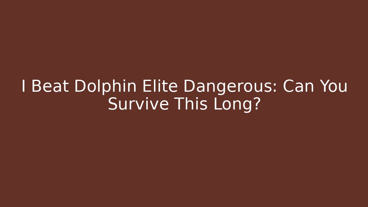 I Beat Dolphin Elite Dangerous: Can You Survive This Long?