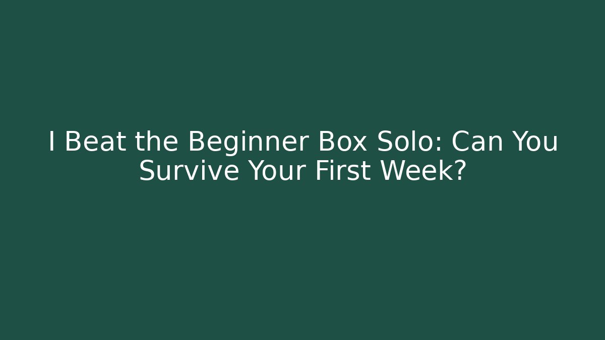 I Beat the Beginner Box Solo: Can You Survive Your First Week? - Create More Assets