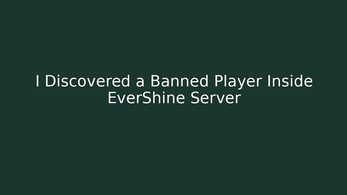 I Discovered a Banned Player Inside EverShine Server - Create More Assets