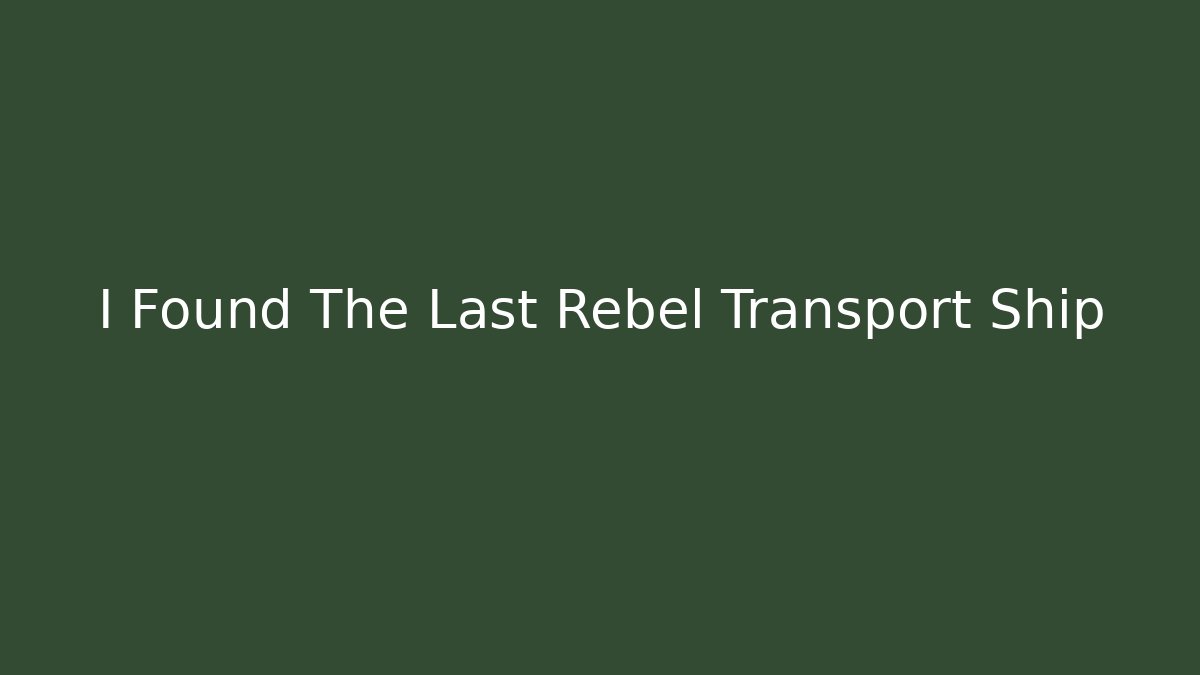 I Found The Last Rebel Transport Ship - Create More Assets